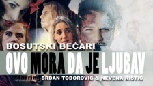 Bosutski Be?ari 'Ovo mora da je ljubav' music video