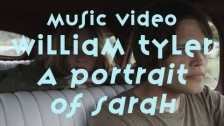 William Tyler 'A Portrait of Sarah' music video