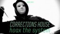 Corrections House 'Hoax The System' Music Video