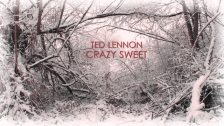Ted Lennon 'Crazy Sweet' music video