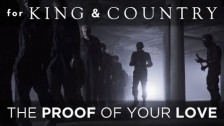 For KING & COUNTRY 'Proof Of Your Love' music video
