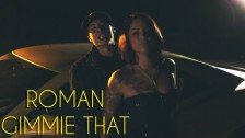 Roman 'Gimme That' music video