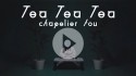 Chapelier Fou 'Tea Tea Tea' Music Video