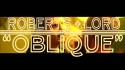Roberts and Lord 'Oblique' Music Video