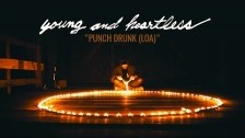 Young and Heartless 'Punch Drunk (LOA)' music video