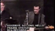 Prairie Oyster 'Goodbye, So Long, Hello' music video