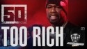 50 Cent 'Too Rich' Music Video