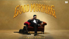 Sumit Parta 'Good Morning' music video