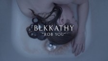 BLKKATHY 'Rob You' music video