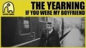 The Yearning 'If You Were My Boyfriend' Music Video