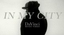 J. DaVinci 'In My City' Music Video