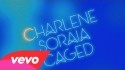 Charlene Soraia 'Caged' Music Video