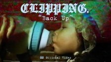 clipping. 'Back Up' music video