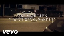 Jake McMullen 'I Don't Wanna Wake Up' music video