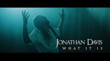 Jonathan Davis 'What It Is' music video
