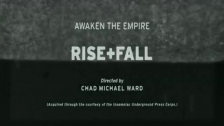 Awaken the Empire 'Rise + Fall' music video
