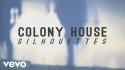 Colony House 'Silhouettes' Music Video