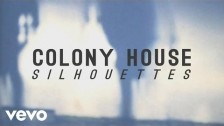 Colony House 'Silhouettes' music video