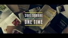 Soul Square 'One Time' music video