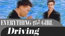 Everything But The Girl 'Driving' music video