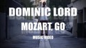 Dominic Lord 'Mozart, Go' Music Video