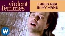 Violent Femmes 'I Held Her In My Arms' music video
