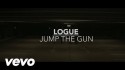 Logue 'Jump The Gun' Music Video