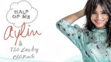 Aylin & The Lucky Charms 'Half of Me' music video