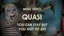 Quasi  'You Can Stay But You Gotta Go' Music Video