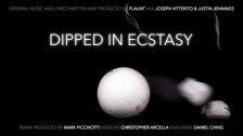 Flaunt 'Dipped in Ecstasy (Mark Picchiotti Remix)' music video
