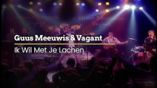 Guus Meeuwis & Vagant 'Ik Wil Met Je Lachen' music video