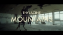 Thylacine 'Mountains' Music Video