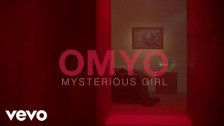 OMYO 'Mysterious Girl' music video