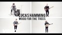 Lucas Hamming 'Wood For The Trees' Music Video