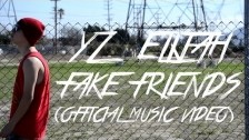Yz Elijah 'Fake Friends' music video