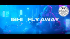 iSHi 'Fly Away' music video