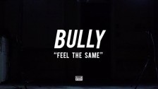 Bully 'Feel The Same' music video