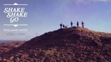Shake Shake Go 'England Skies' music video