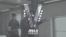 Area 11 'Versus' music video