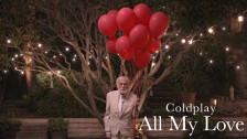Coldplay 'ALL MY LOVE' music video