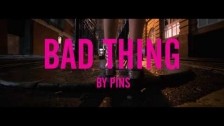 PINS 'Bad Thing' music video