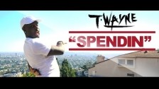 T-Wayne 'Spendin' music video