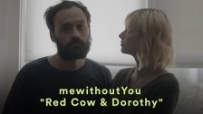 mewithoutYou 'Red Cow & Dorothy' music video