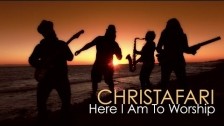 Christafari 'Here I Am To Worship' music video