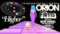 ORION 'Higher' Music Video