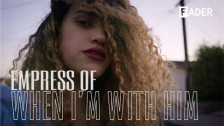 Empress Of 'When I'm With Him' music video