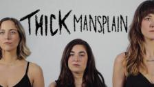 Thick 'Mansplain' music video