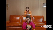 Tegan and Sara 'I'll Be Back Someday' music video