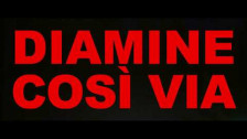 Diamine 'Così via' music video