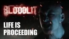Bloodlit 'Life Is Proceeding' music video